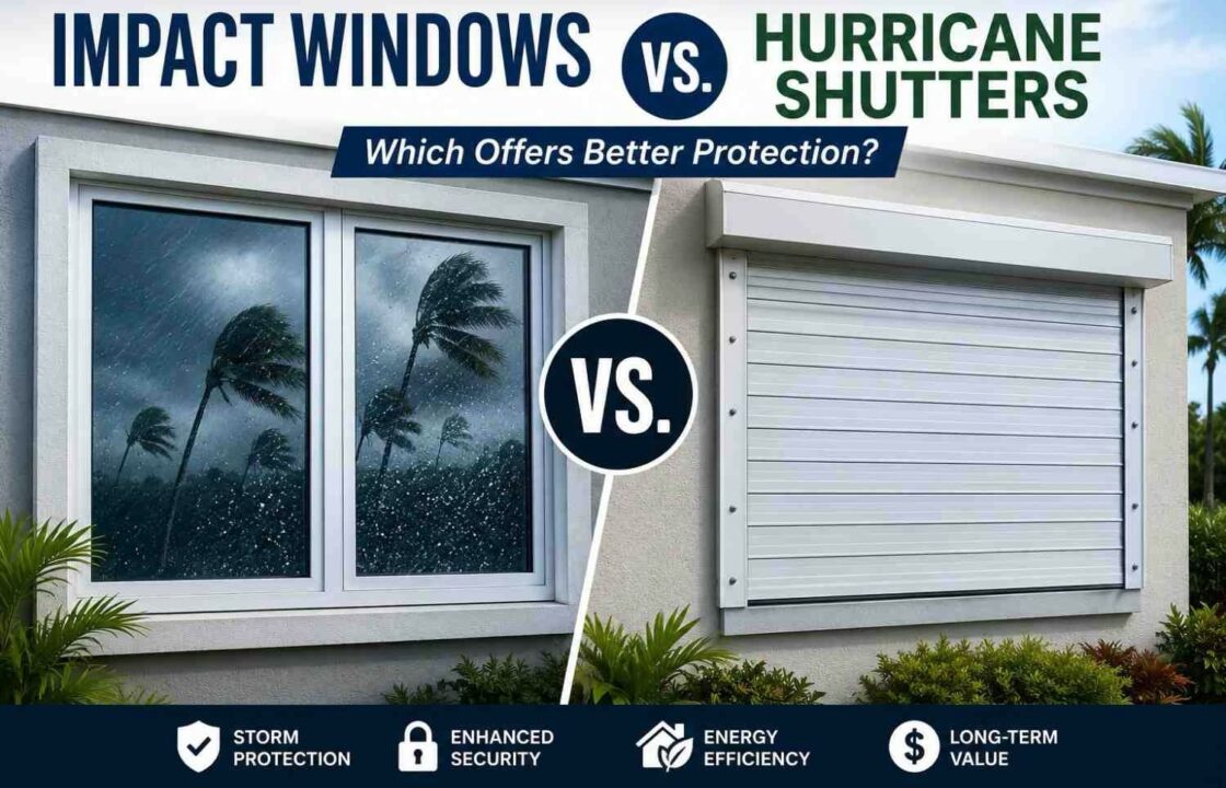 Impact Windows vs. Hurricane Shutters: Which Offers Better Protection?